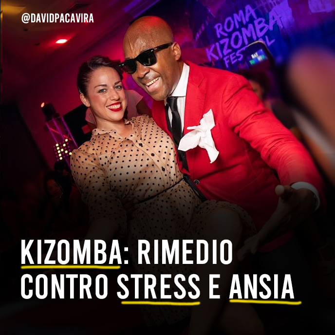 Kizomba: Danza della Vita, Rimedio contro Stress e Ansia (Parte 1)